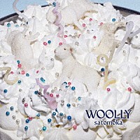 さとうもか「 ＷＯＯＬＬＹ」