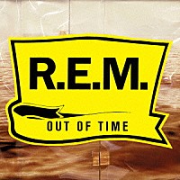 Ｒ．Ｅ．Ｍ．「 アウト・オブ・タイム」