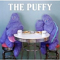 ＰＵＦＦＹ「 ＴＨＥ　ＰＵＦＦＹ」