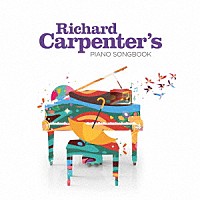 リチャード・カーペンター「 ピアノ・ソングブック」