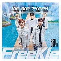 ＦｒｅｅＫｉｅ「 Ｗｅ　ａｒｅ　“ＦｒｅｅＫ”」