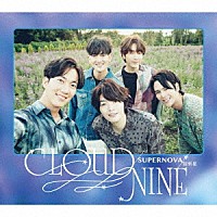 ＳＵＰＥＲＮＯＶＡ「 ＣＬＯＵＤ　ＮＩＮＥ」