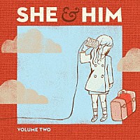 ＳＨＥ　＆　ＨＩＭ「 ＶＯＬＵＭＥ　ＴＷＯ」