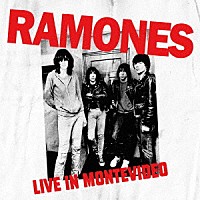 Ｒａｍｏｎｅｓ「 Ｌｉｖｅ　ｉｎ　Ｍｏｎｔｅｖｉｄｅｏ」