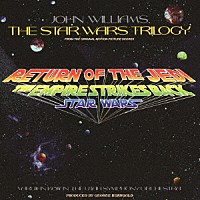 ＪＯＨＮ　ＷＩＬＬＩＡＭＳ「 オリジナル・サウンドトラック　スターウォーズ　トリロジー」