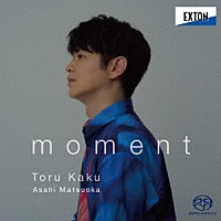 加耒徹「 ｍｏｍｅｎｔ　－歌道－」