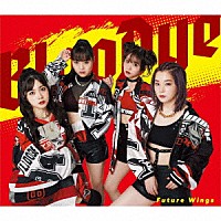 ＢｌｏｏＤｙｅ「 Ｆｕｔｕｒｅ　Ｗｉｎｇｓ」