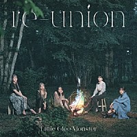 Ｌｉｔｔｌｅ　Ｇｌｅｅ　Ｍｏｎｓｔｅｒ「 ｒｅ－ｕｎｉｏｎ」