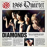 １９６６　ＱＵＡＲＴＥＴ「 ＤＩＡＭＯＮＤＳ」