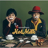 スキマスイッチ「 Ｈｏｔ　Ｍｉｌｋ」