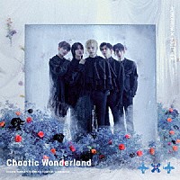 ＴＯＭＯＲＲＯＷ　Ｘ　ＴＯＧＥＴＨＥＲ「 Ｃｈａｏｔｉｃ　Ｗｏｎｄｅｒｌａｎｄ」