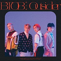 ＢＴＯＢ「 Ｏｕｔｓｉｄｅｒ」