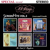 １０１ストリングス・オーケストラ「 Ｓｃｒｅｅｎ　Ｈｉｔｓ　Ｖｏｌｕｍｅ　３～Ｌｏｖｅ　ａｎｄ　Ｙｏｕｔｈ【映画音楽　第３集】愛と青春／ある愛の詩」