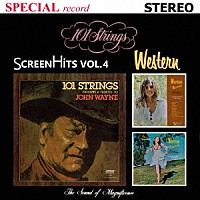 １０１ストリングス・オーケストラ「 Ｓｃｒｅｅｎ　Ｈｉｔｓ　Ｖｏｌｕｍｅ　４～Ｗｅｓｔｅｒｎ【映画音楽　第４集】西部劇／荒野の七人」