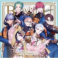 Ｂ－ＰＲＯＪＥＣＴ「 Ｂ　ｗｉｔｈ　Ｕ」