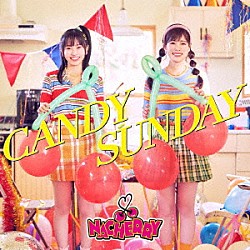 ＮＡＣＨＥＲＲＹ「ＣＡＮＤＹ　ＳＵＮＤＡＹ」