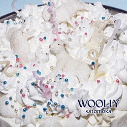 さとうもか「ＷＯＯＬＬＹ」