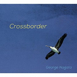 永田ジョージ コモブチキイチロウ「Ｃｒｏｓｓｂｏｒｄｅｒ」