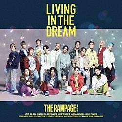 ＴＨＥ　ＲＡＭＰＡＧＥ　ｆｒｏｍ　ＥＸＩＬＥ　ＴＲＩＢＥ「ＬＩＶＩＮＧ　ＩＮ　ＴＨＥ　ＤＲＥＡＭ」