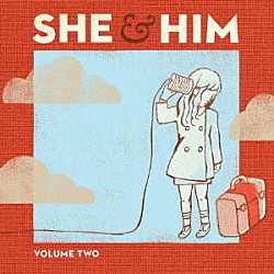 ＳＨＥ　＆　ＨＩＭ「ＶＯＬＵＭＥ　ＴＷＯ」