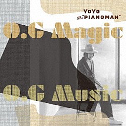 ＹｏＹｏ　Ｔｈｅ　“ＰＩＡＮＯＭＡＮ” ＮＡＯＴＯ　ＳＵＺＵＫＩ ＫＥＩＧＯ　ＩＷＡＭＩ ＧＡＫＵ　ＨＡＳＥＧＡＷＡ ＫＵＭＰＥＩ　ＮＡＫＡＢＡＹＡＳＨＩ「Ｏ．Ｇ　Ｍａｇｉｃ　Ｏ．Ｇ　Ｍｕｓｉｃ」