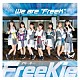 ＦｒｅｅＫｉｅ「Ｗｅ　ａｒｅ　“ＦｒｅｅＫ”」