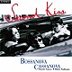 ＢＯＳＳＡＮＯＶＡ　ＣＡＳＳＡＮＯＶＡ「Ｓｅｃｏｎｄ　Ｋｉｓｓ　＋２」