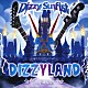 Ｄｉｚｚｙ　Ｓｕｎｆｉｓｔ「ＤＩＺＺＹＬＡＮＤ　－Ｔｏ　Ｉｎｆｉｎｉｔｙ　ａｎｄ　Ｂｅｙｏｎｄ－」