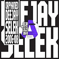 ＡＦＸ「 ＯＲＰＨＡＮＥＤ　ＤＥＥＪＡＹ　ＳＥＬＥＫ　２００６－２００８」