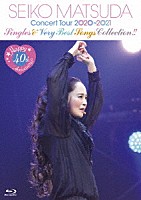 松田聖子「 Ｈａｐｐｙ　４０ｔｈ　Ａｎｎｉｖｅｒｓａｒｙ！！　Ｓｅｉｋｏ　Ｍａｔｓｕｄａ　Ｃｏｎｃｅｒｔ　Ｔｏｕｒ　２０２０～２０２１　“Ｓｉｎｇｌｅｓ　＆　Ｖｅｒｙ　Ｂｅｓｔ　Ｓｏｎｇｓ　Ｃｏｌｌｅｃｔｉｏｎ！」