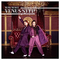ＷＡＹ　ＷＡＶＥ「 ＶＥＮＵＳ　ＳＴＥＰ」