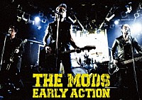 ＴＨＥ　ＭＯＤＳ「 ＥＡＲＬＹ　ＡＣＴＩＯＮ」