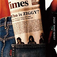 ＺＩＧＧＹ「 ＷＨＡＴ　ＮＥＷＳ！？」