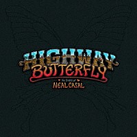 （Ｖ．Ａ．）「 ＨＩＧＨＷＡＹ　ＢＵＴＴＥＲＦＬＹ：ＴＨＥ　ＳＯＮＧＳ　ＯＦ　ＮＥＡＬ　ＣＡＳＡＬ」