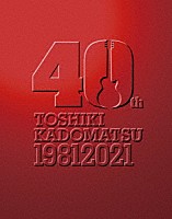 角松敏生「 ＴＯＳＨＩＫＩ　ＫＡＤＯＭＡＴＳＵ　４０ｔｈ　Ａｎｎｉｖｅｒｓａｒｙ　Ｌｉｖｅ」