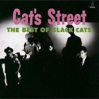 ＢＬＡＣＫ　ＣＡＴＳ「 Ｃａｔ’ｓ　Ｓｔｒｅｅｔ（２０２１　Ｒｅｍａｓｔｅｒ）」