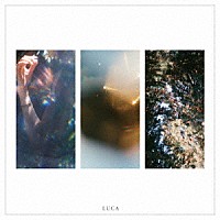 ＬＵＣＡ「 Ｓｏ，　Ｉ　ｂｅｇａｎ」