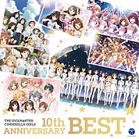 （ゲーム・ミュージック）「 ＴＨＥ　ＩＤＯＬＭ＠ＳＴＥＲ　ＣＩＮＤＥＲＥＬＬＡ　ＧＩＲＬＳ　１０ｔｈ　ＡＮＮＩＶＥＲＳＡＲＹ　ＢＥＳＴ」