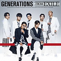 ＧＥＮＥＲＡＴＩＯＮＳ　ｆｒｏｍ　ＥＸＩＬＥ　ＴＲＩＢＥ「 ＧＥＮＥＲＡＴＩＯＮＳ　ＦＲＯＭ　ＥＸＩＬＥ」