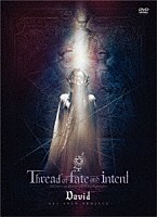 Ｄａｖｉｄ「 Ｔｈｒｅａｄ　ｏｆ　ｆａｔｅ　ａｎｄ　ｉｎｔｅｎｔ　－２０２１１０１２　ＳＨＩＢＵＹＡ　ＰＬＥＡＳＵＲＥ　ＰＬＥＡＳＵＲＥ－」