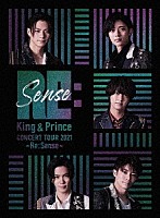 Ｋｉｎｇ　＆　Ｐｒｉｎｃｅ「 Ｋｉｎｇ　＆　Ｐｒｉｎｃｅ　ＣＯＮＣＥＲＴ　ＴＯＵＲ　２０２１　～Ｒｅ：Ｓｅｎｓｅ～」