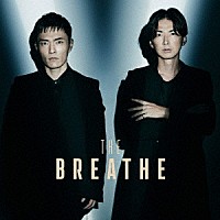 ＢＲＥＡＴＨＥ「 ＴＨＥ　ＢＲＥＡＴＨＥ」