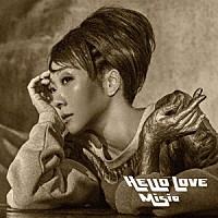 ＭＩＳＩＡ「 ＨＥＬＬＯ　ＬＯＶＥ」