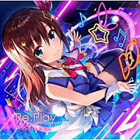 ときのそら「 Ｒｅ：Ｐｌａｙ」