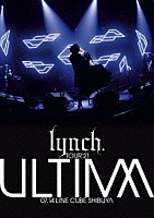 ｌｙｎｃｈ．「 ＴＯＵＲ’２１　－ＵＬＴＩＭＡ－　０７．１４　ＬＩＮＥ　ＣＵＢＥ　ＳＨＩＢＵＹＡ」