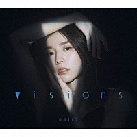 ｍｉｌｅｔ「 ｖｉｓｉｏｎｓ」