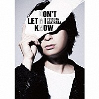 柿原徹也「 ＤＯＮ’Ｔ　ＬＥＴ　ＭＩ　ＫＮＯＷ」