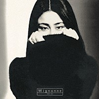 大貫妙子「 ＭＩＧＮＯＮＮＥ」