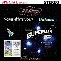 １０１ストリングス・オーケストラ「 Ｓｃｒｅｅｎ　Ｈｉｔｓ　Ｖｏｌｕｍｅ　７～ＳＦ　＆　Ｆａｎｔａｓｙ【映画音楽　第７集】ＳＦ　＆　ファンタジー／スター・ウォーズ」