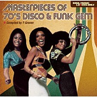 オムニバス（Ｃｏｍｐｉｌｅｄ　ｂｙ　Ｔ－Ｇｒｏｏｖｅ）「 ＳＯＵＬ　ＭＵＳＩＣ　ＬＯＶＥＲＳ　ＯＮＬＹ：Ｍａｓｔｅｒｐｉｅｃｅｓ　Ｏｆ　７０’ｓ　ＤＩＳＣＯ＆ＦＵＮＫ　ＧＥＭ」